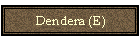 Dendera (E)