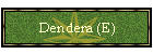 Dendera (E)